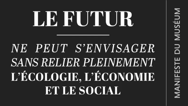 Manifeste 4. Face aux limites © MNHN